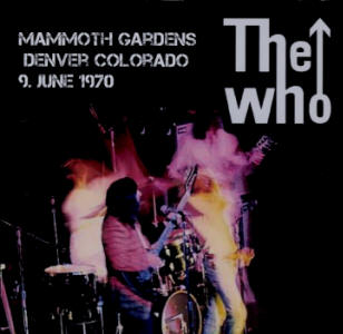 The Who - Mammoth Gardens Denver, CO 9 June 1970 - CD