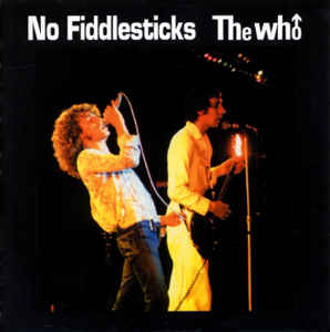 The Who - No Fiddlesticks - CD