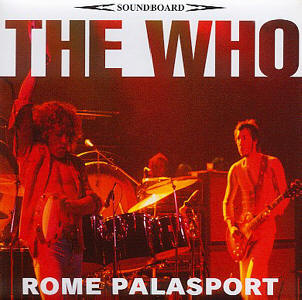 The Who - Rome Palasport - CD