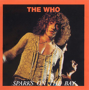 The Who - Sparks On The Bay - CD