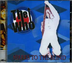 The Who - Sparks To The Blind - CD