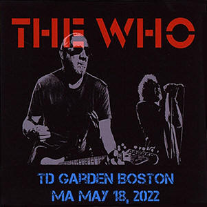The Who - TD Garden Boston MA - May 18, 2022 - CD