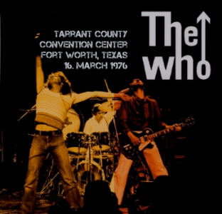 The Who - Tarrant County - Convention Center - Fort Worth Texas - 16 March 1976 - CD