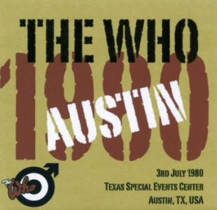 The Who - Texas Special Events Center - Austin, TX, USA -  3rd July 1980 - CD