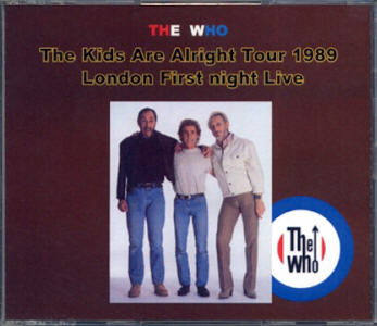 The Who - The Kids Are Alright Tour 1989 - London First Night Live - CD