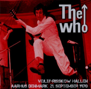 The Who - Vejlby-Risskow Hallen - Aarhus Denmark - 21 September 1970 - CD