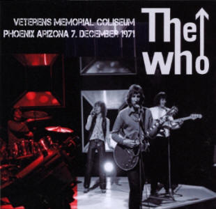 The Who - Veterans Memorial Coliseum - Phoenix Arizona - 7 December 1971 - CD