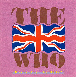 The Who - Where Are The Kids? - CD