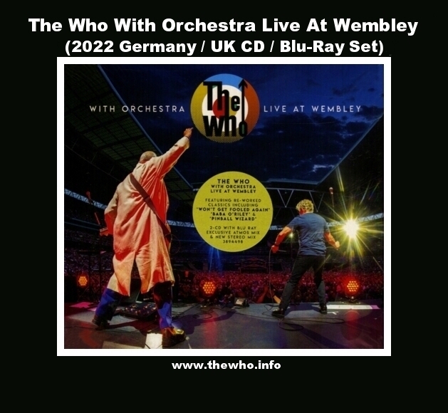 The Who With Orchestra Live At Wembley - 2022 Germany / UK CD / Blu-Ray Set