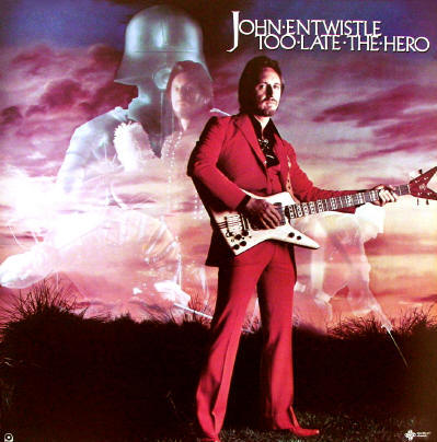 John Entwistle - Too Late The Hero - 1981 USA (Promo)