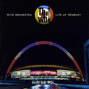 The Who With Orchestra: Live At Wembley. Album of The Who buy or